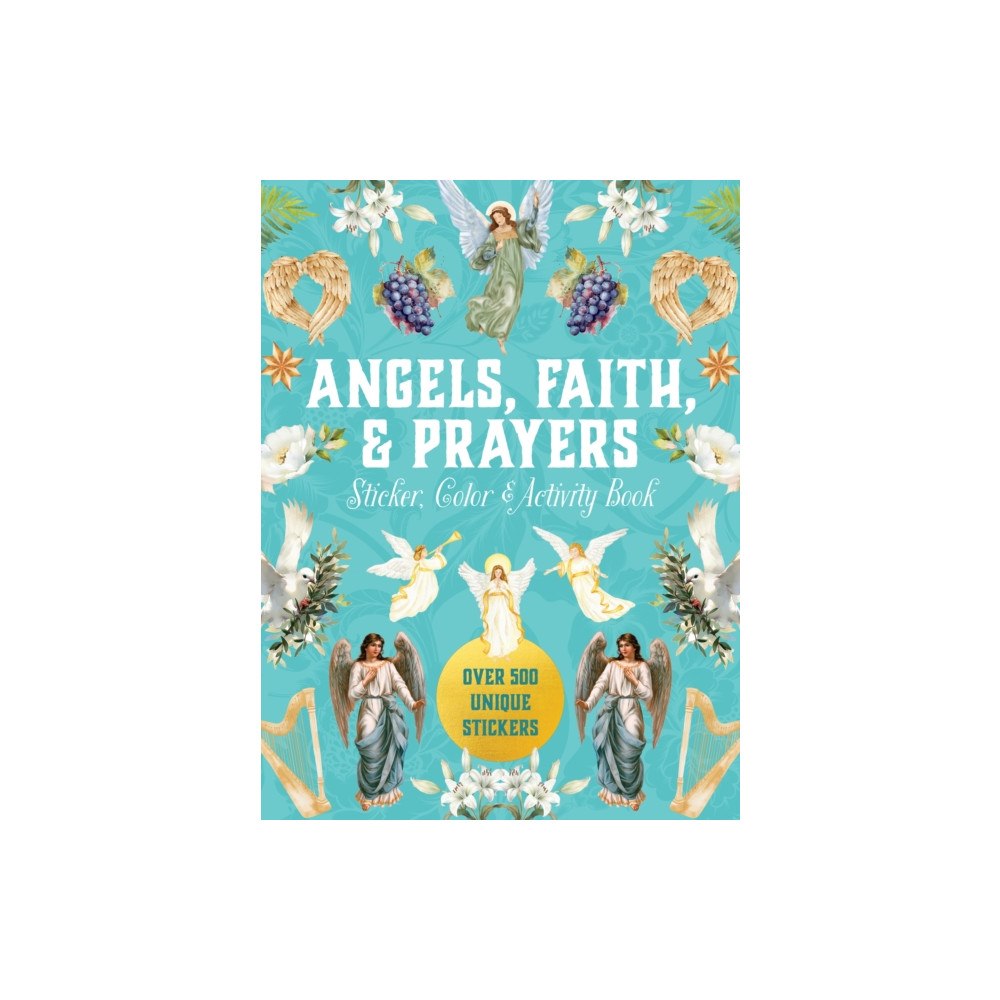 Quarto Publishing Group USA Inc Angels, Faith & Prayers Sticker, Color & Activity Book (inbunden, eng)