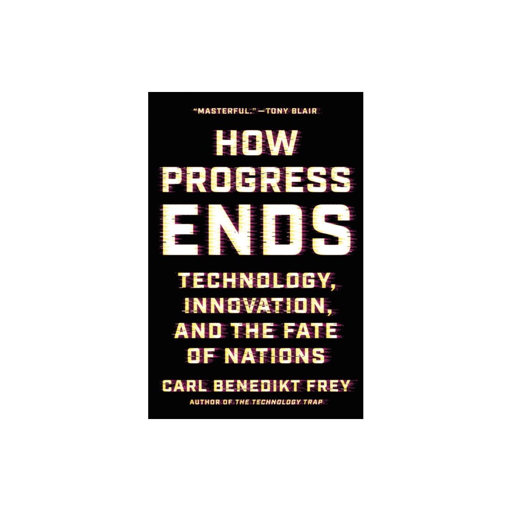 Princeton University Press How Progress Ends (inbunden, eng)