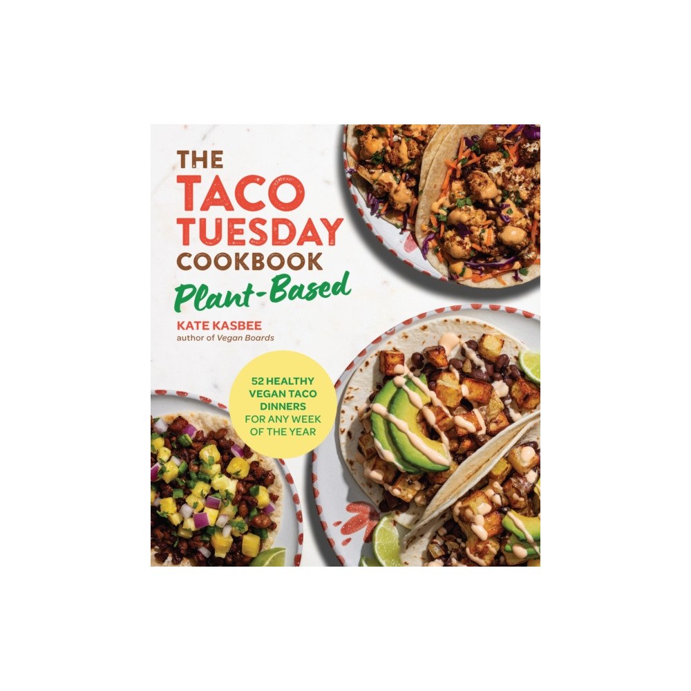 Quarto Publishing Group USA Inc The Taco Tuesday Cookbook: Plant-Based (häftad, eng)