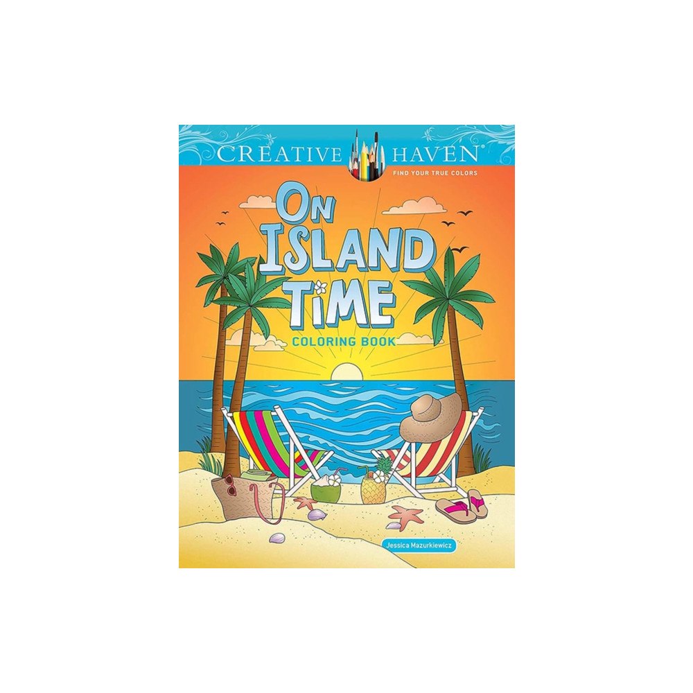 Dover publications inc. Creative Haven On Island Time Coloring Book (häftad, eng)