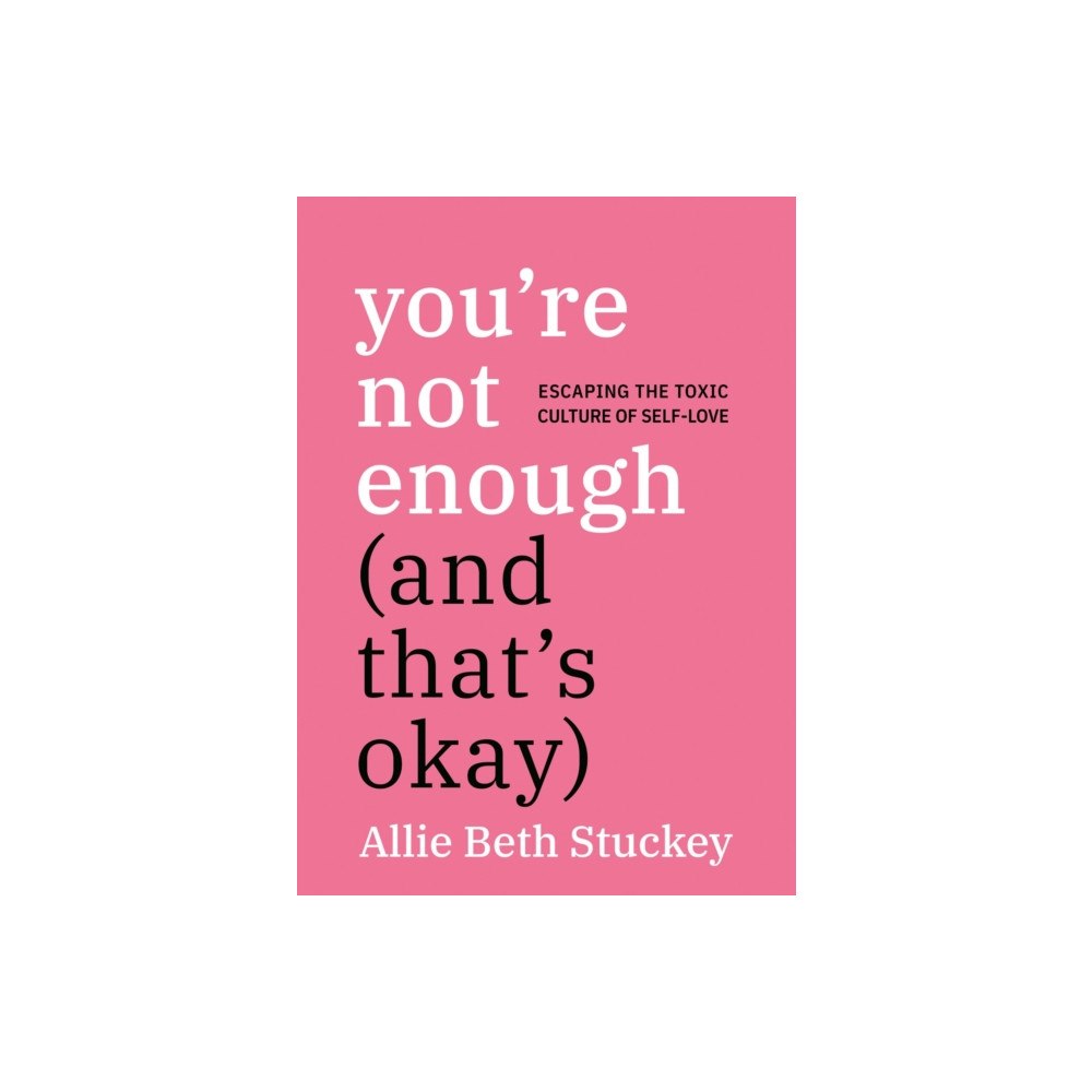 Bantam Doubleday Dell Publishing Group Inc You're Not Enough (And That's Okay) (häftad, eng)