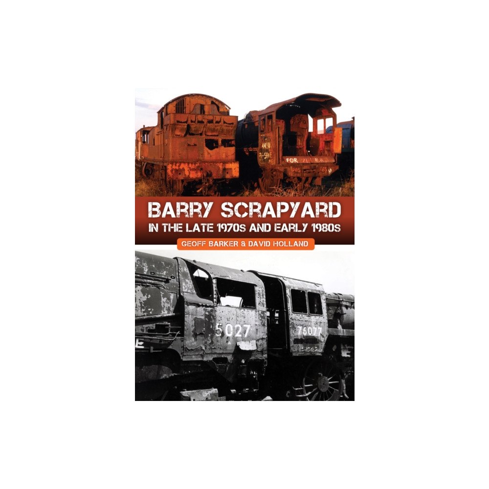 Amberley Publishing Barry Scrapyard in the Late 1970s and Early 1980s (häftad, eng)