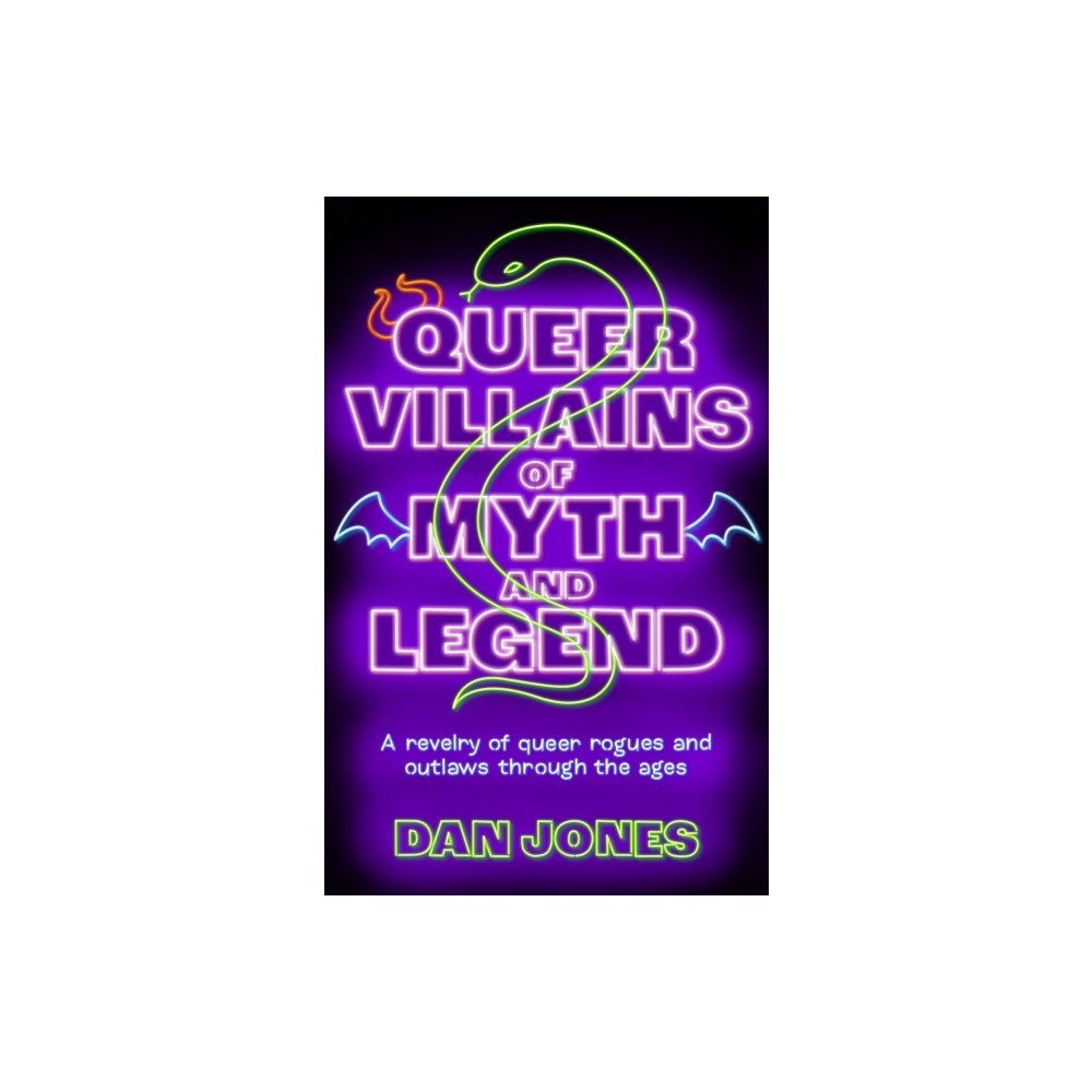 Octopus publishing group Queer Villains of Myth and Legend (häftad, eng)