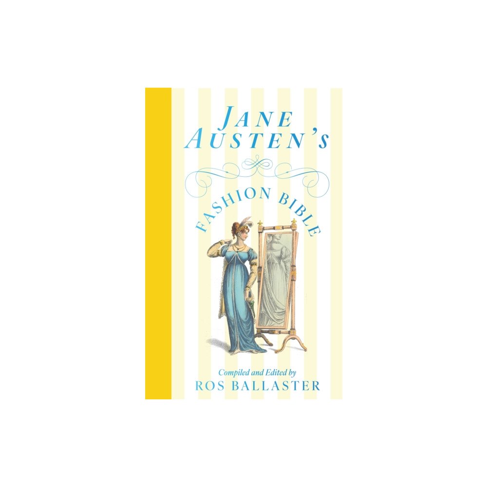 Pan Macmillan Jane Austen's Fashion Bible (inbunden, eng)