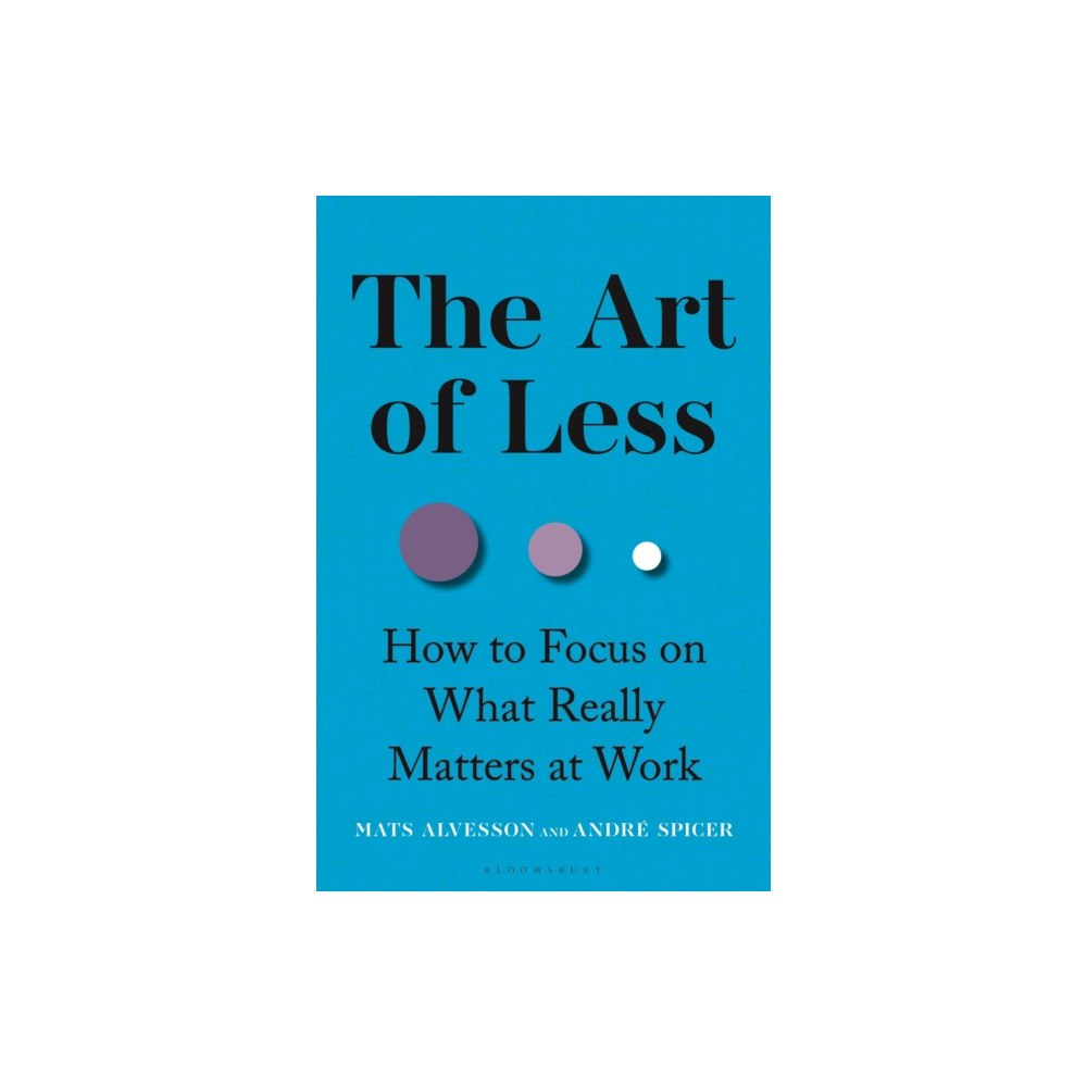 Bloomsbury Publishing PLC The Art of Less (inbunden, eng)