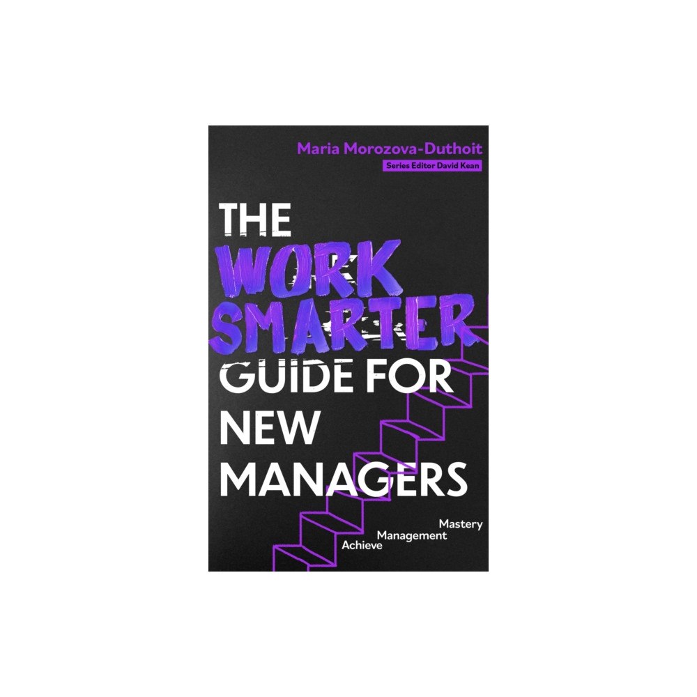 Little, Brown Book Group The Work Smarter Guide for New Managers (häftad, eng)