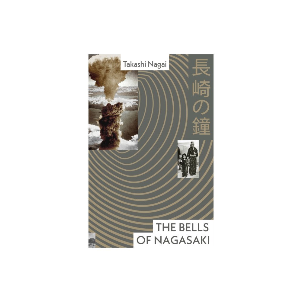 Vintage Publishing The Bells of Nagasaki (inbunden, eng)