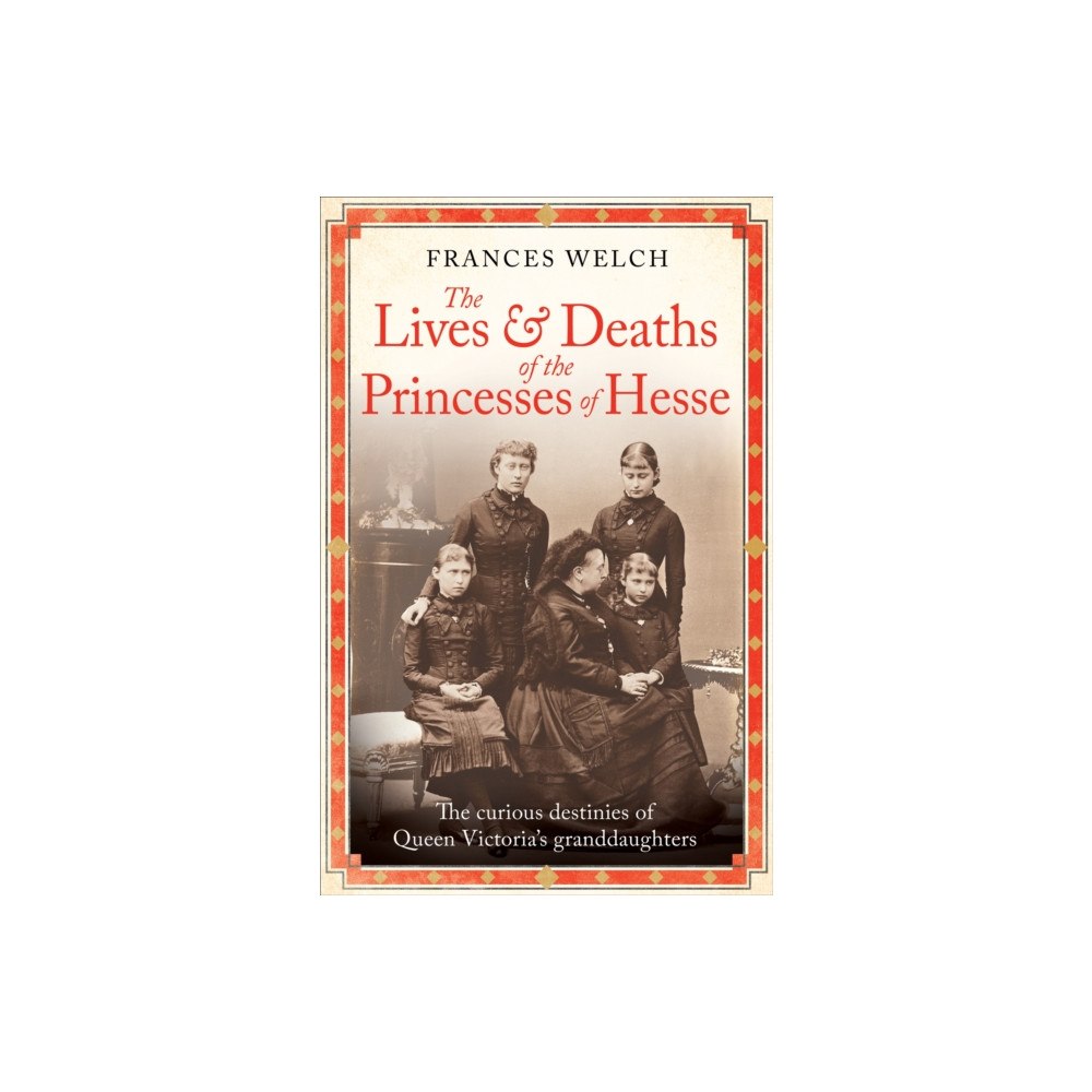 Octopus publishing group The Lives and Deaths of the Princesses of Hesse (häftad, eng)