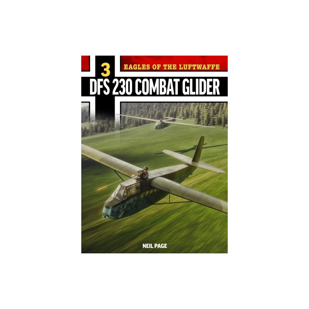 Mortons Media Group Eagles of the Luftwaffe: DFS 230 (häftad, eng)