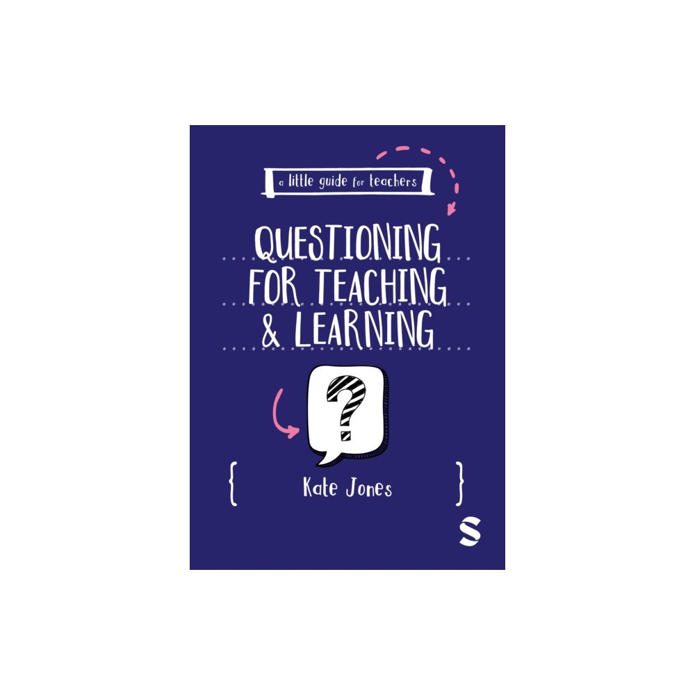 Sage Publications Ltd A Little Guide for Teachers: Questioning for Teaching and Learning (häftad, eng)