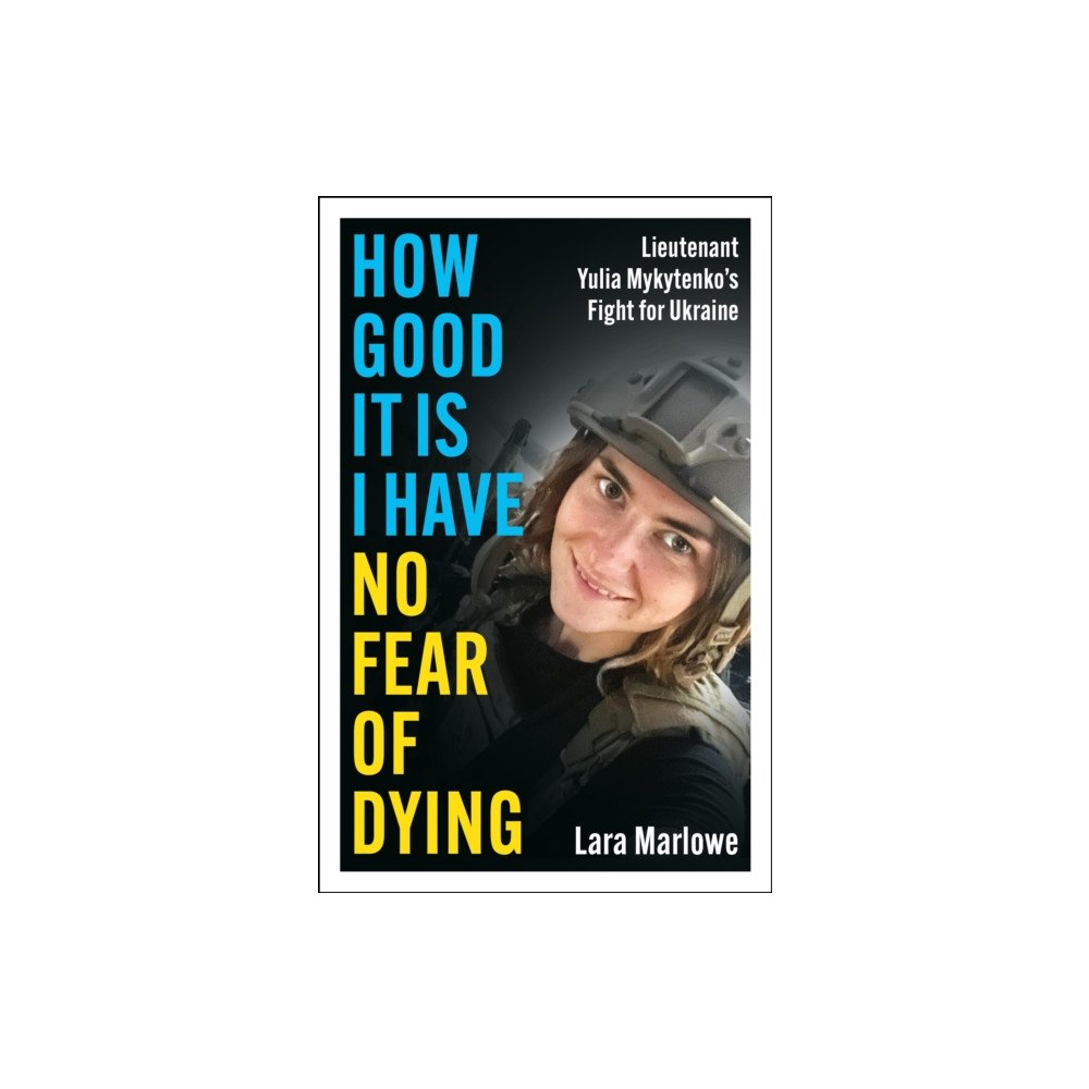 Bloomsbury Publishing PLC How Good It Is I have No Fear of Dying (häftad, eng)