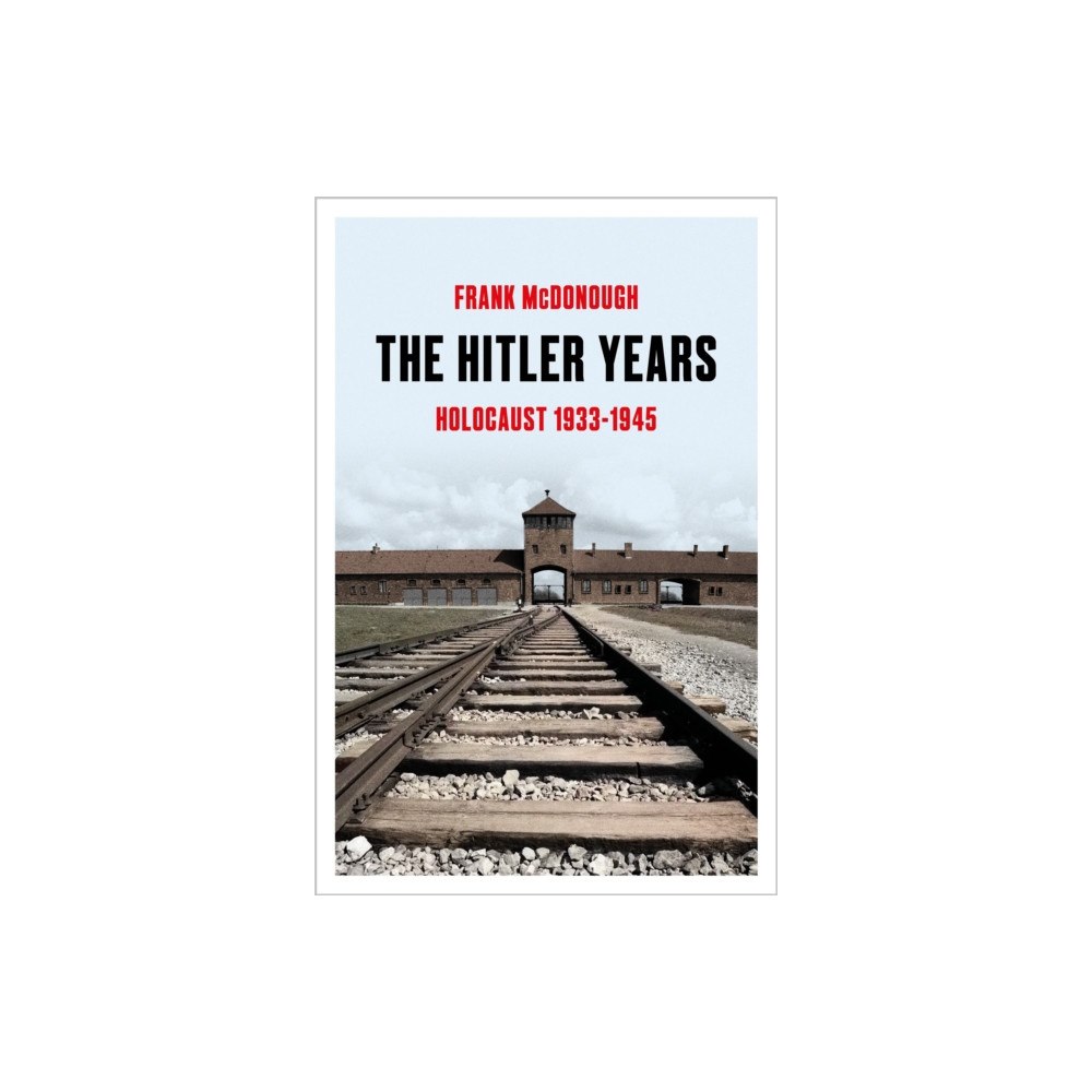Bloomsbury Publishing PLC The Hitler Years (inbunden, eng)