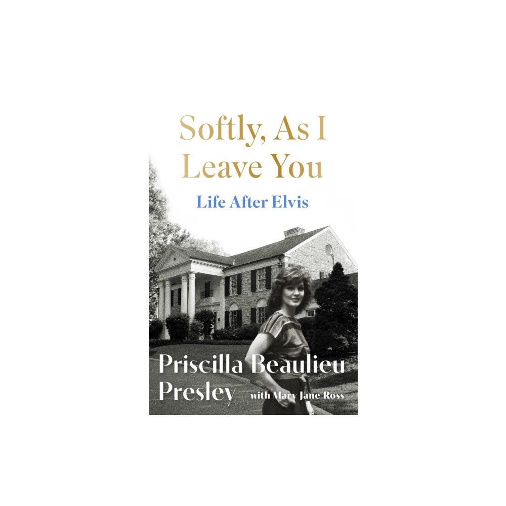 Headline Publishing Group Softly, As I Leave You: Life After Elvis (inbunden, eng)