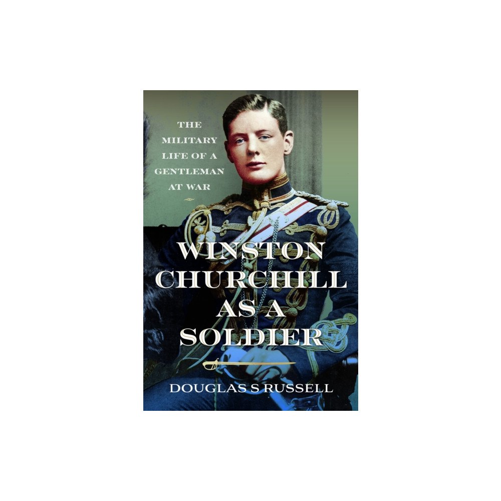 Pen & Sword Books Ltd Winston Churchill as a Soldier (inbunden, eng)