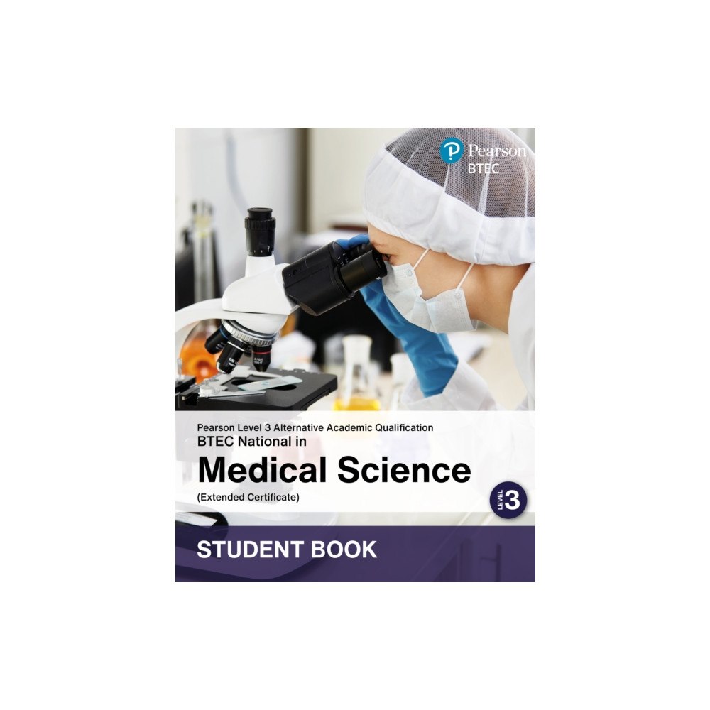 Pearson Education Limited L3 AAQ BTEC National 2025 Medical Science Ext Cert Student Book (Print) (häftad, eng)
