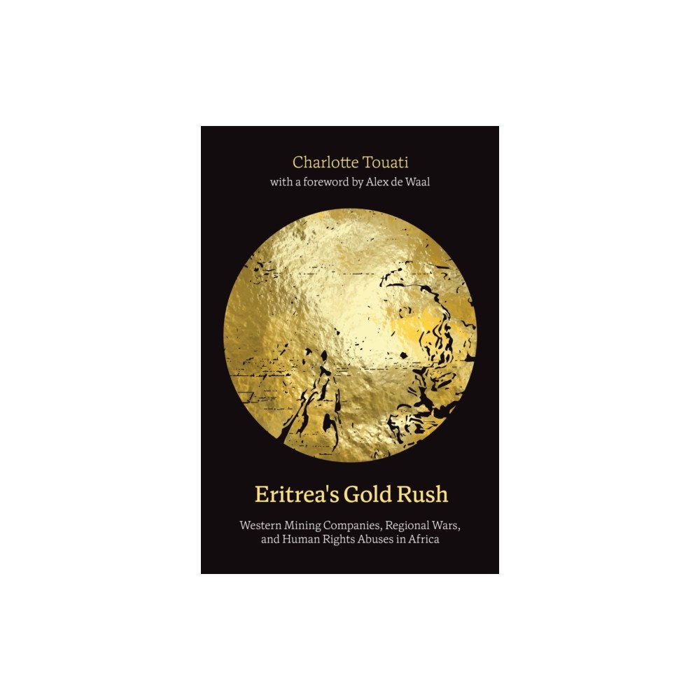 Bloomsbury Publishing PLC Eritrea's Gold Rush (häftad, eng)