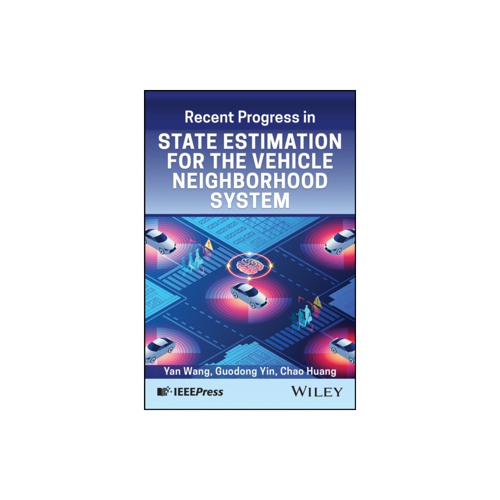 John Wiley & Sons Inc State Estimation of Multi-Agent Vehicle-Road Interaction Systems (inbunden, eng)