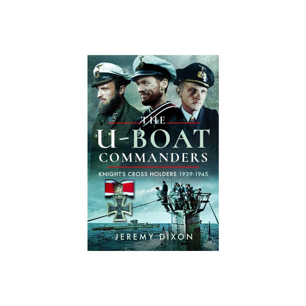 Pen & Sword Books Ltd The U-Boat Commanders (häftad, eng)