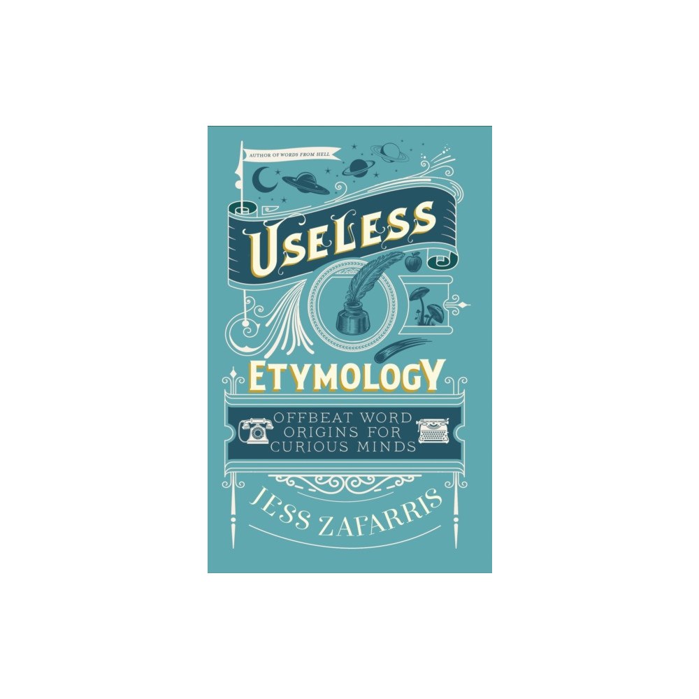 John Murray Press Useless Etymology (inbunden, eng)