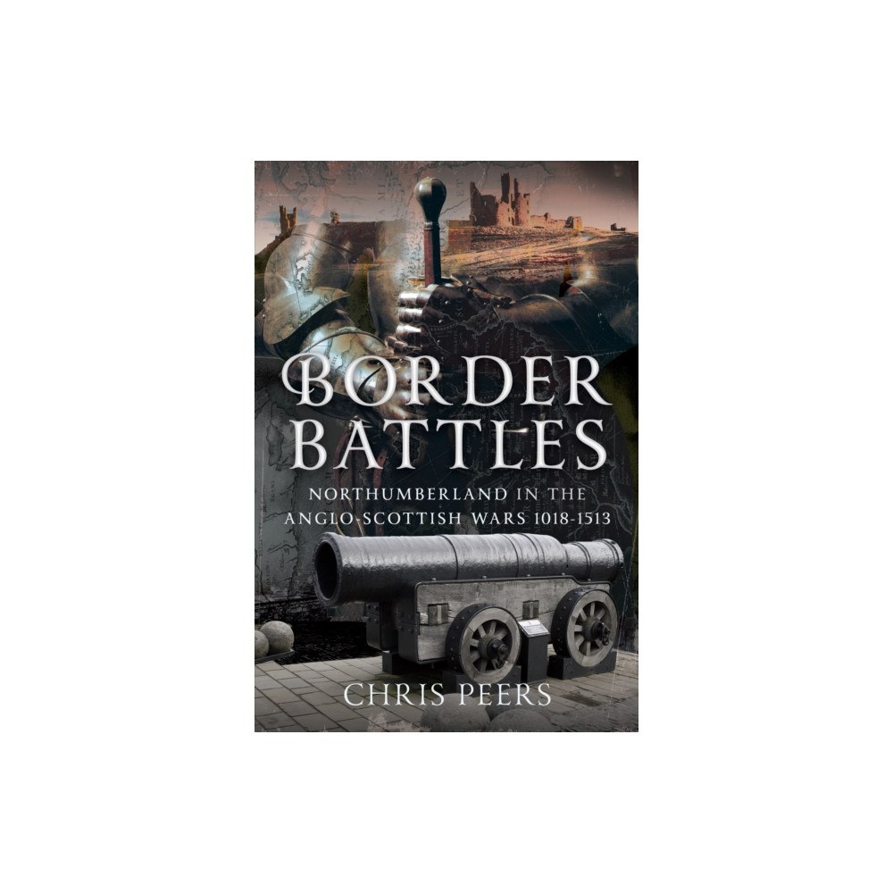 Pen & Sword Books Ltd Border Battles (inbunden, eng)