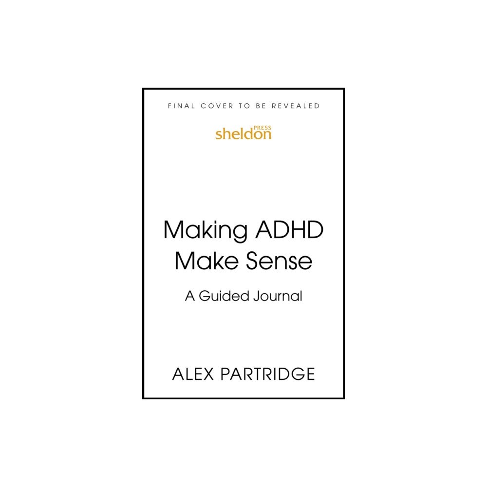 John Murray Press Making ADHD Make Sense (inbunden, eng)