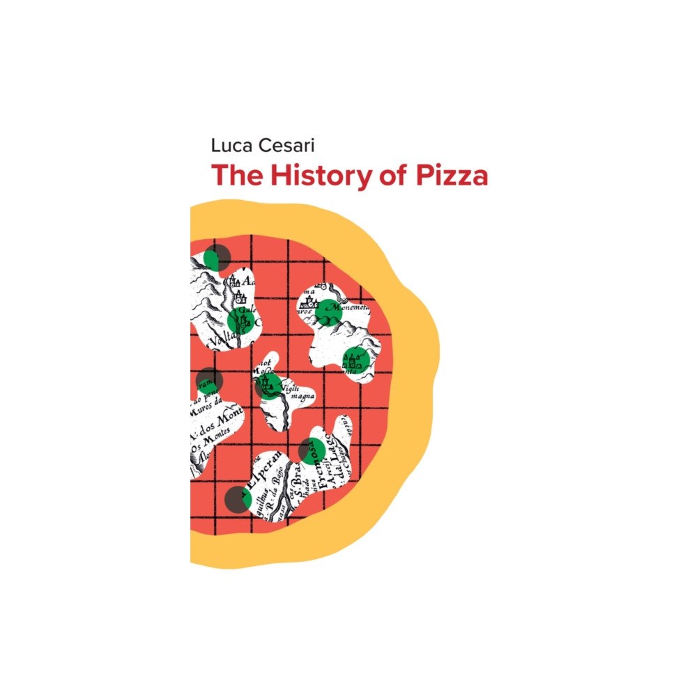 John Wiley And Sons Ltd The History of Pizza (inbunden, eng)