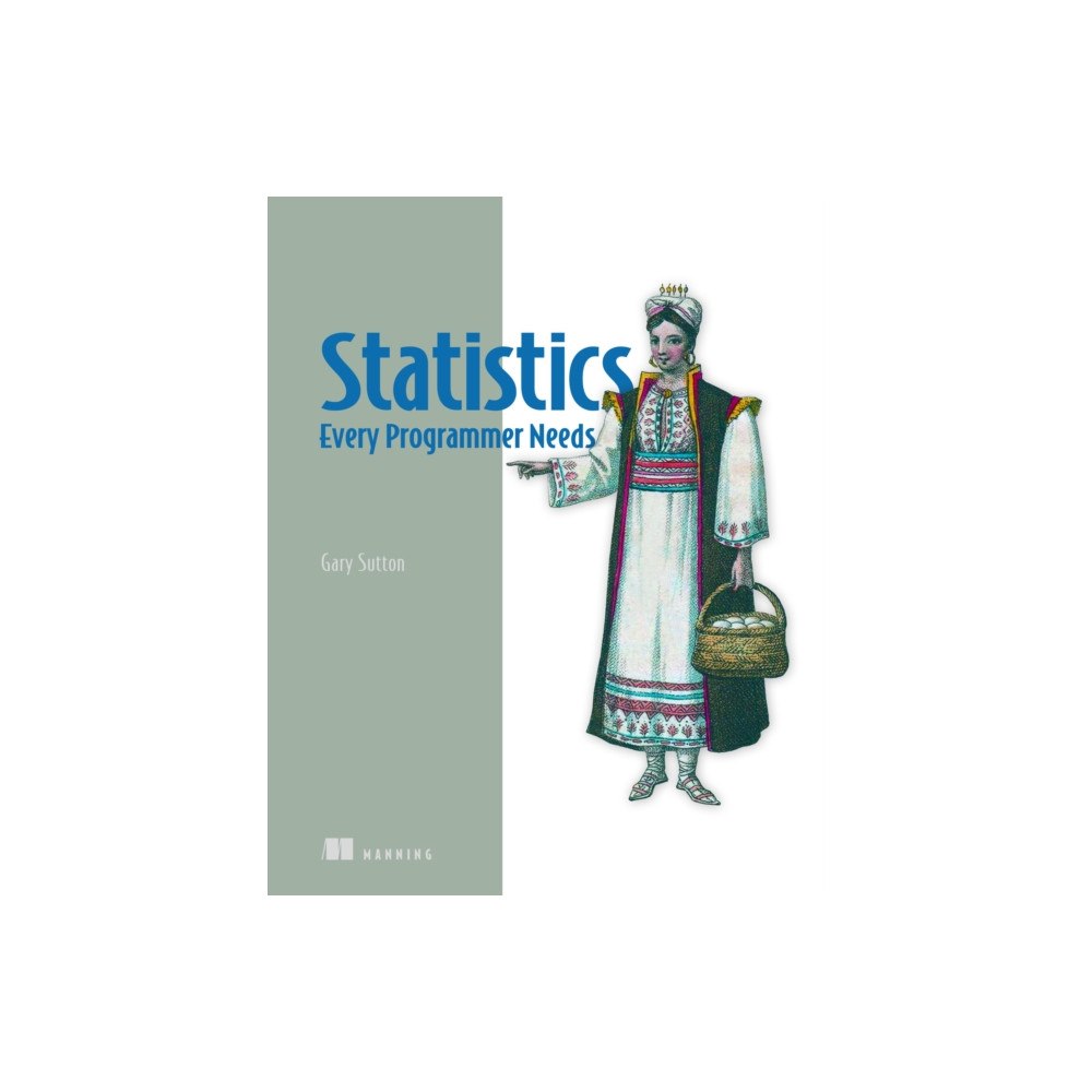 Manning Publications Statistics Every Programmer Needs (häftad, eng)