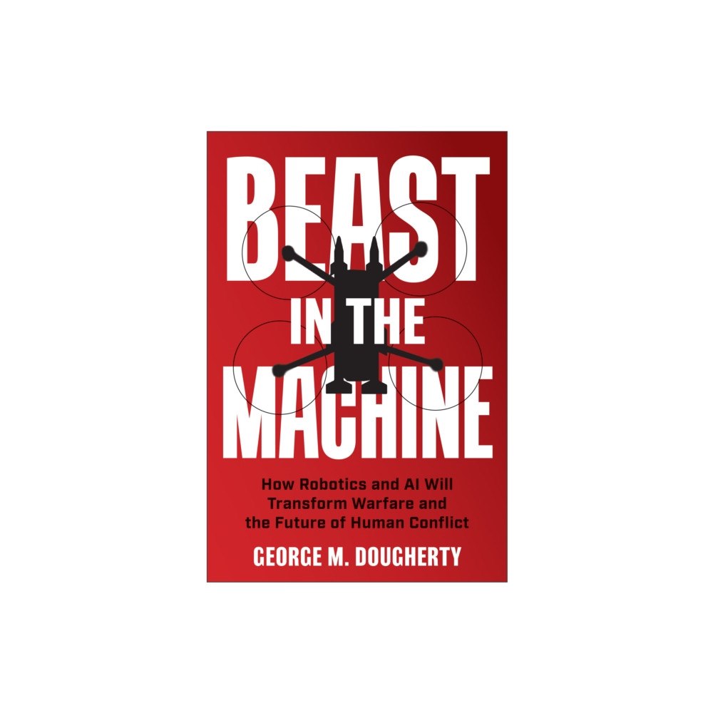 BenBella Books Beast in the Machine (inbunden, eng)