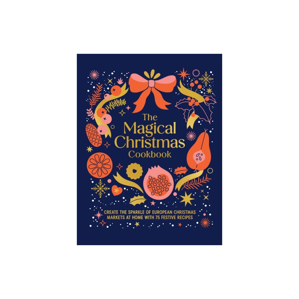 Murdoch Books The Magical Christmas Cookbook (inbunden, eng)