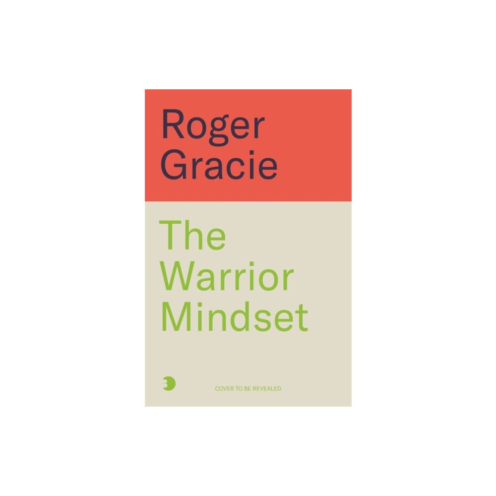 Bonnier Books Ltd The Warrior Mindset (inbunden, eng)