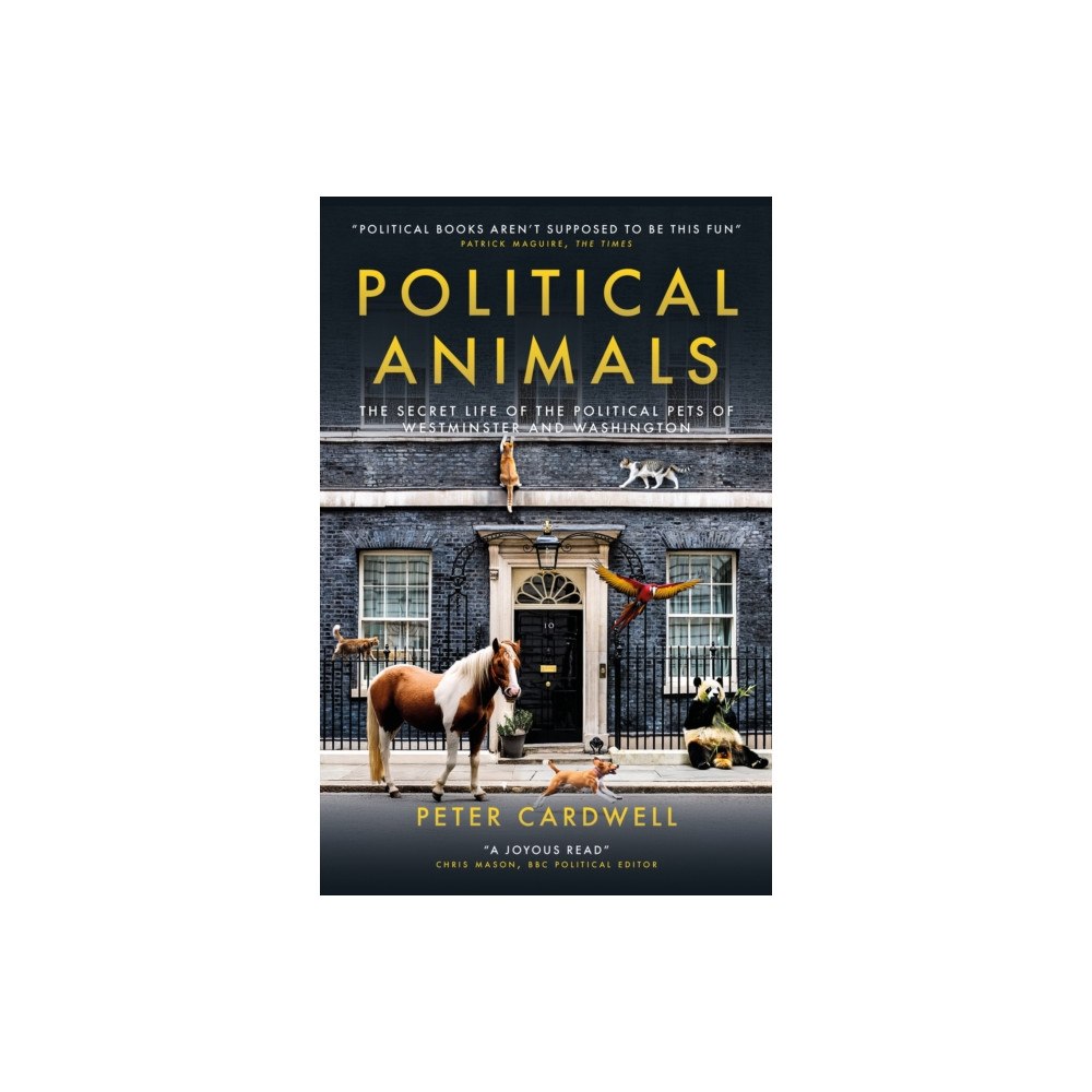 Biteback Publishing Political Animals (inbunden, eng)