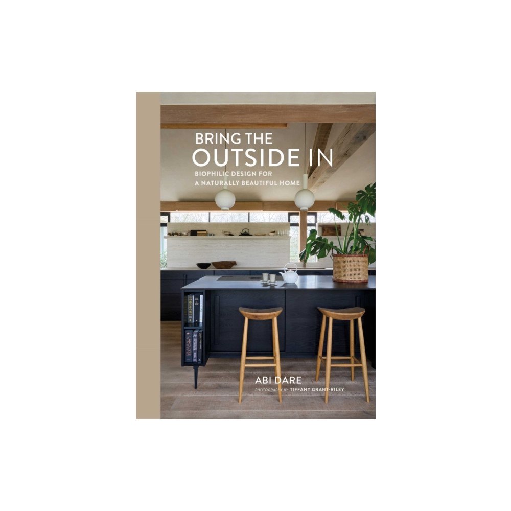 Ryland, Peters & Small Ltd Bring the Outside In (inbunden, eng)
