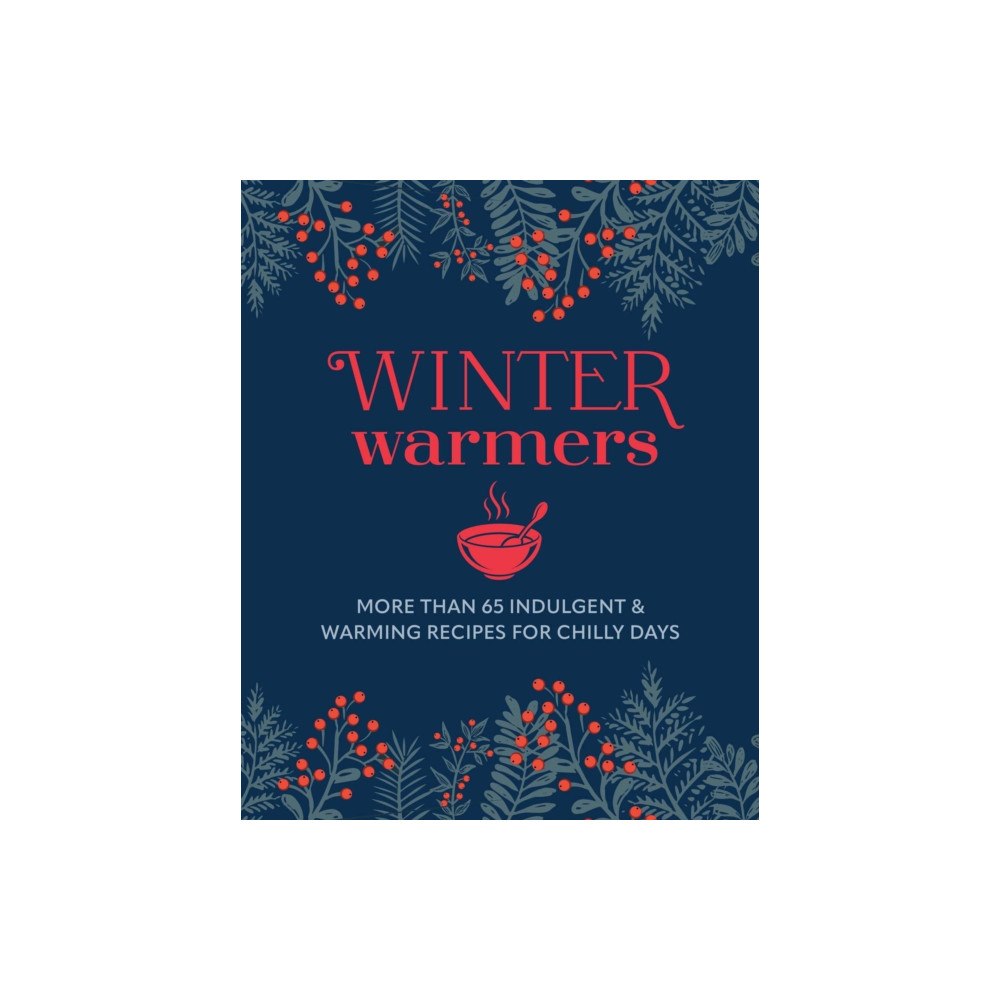Ryland, Peters & Small Ltd Winter Warmers (inbunden, eng)