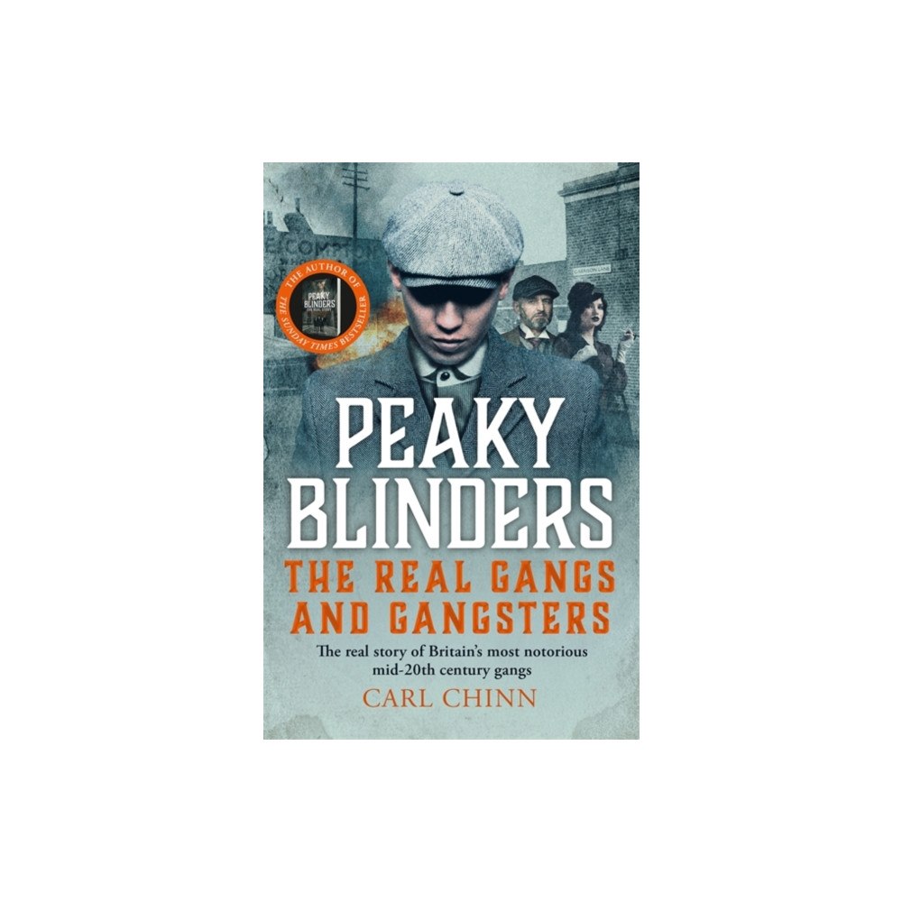 John Blake Publishing Ltd Peaky Blinders - The Real Gangs and Gangsters (häftad, eng)