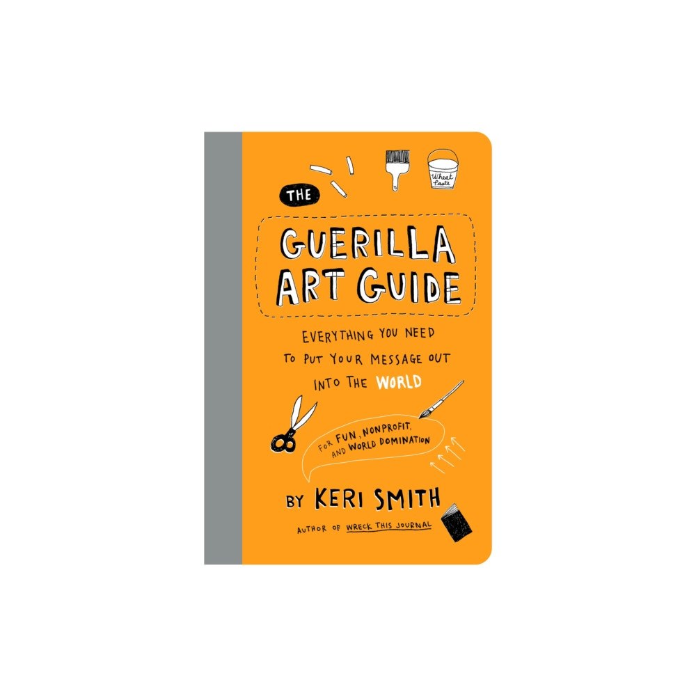 Chronicle Books The Guerilla Art Guide (häftad, eng)