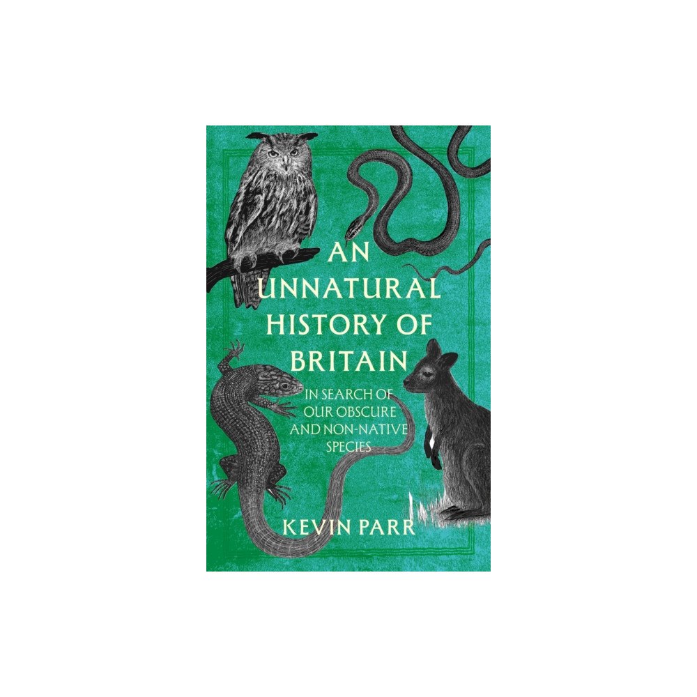 The History Press Ltd An Unnatural History of Britain (inbunden, eng)