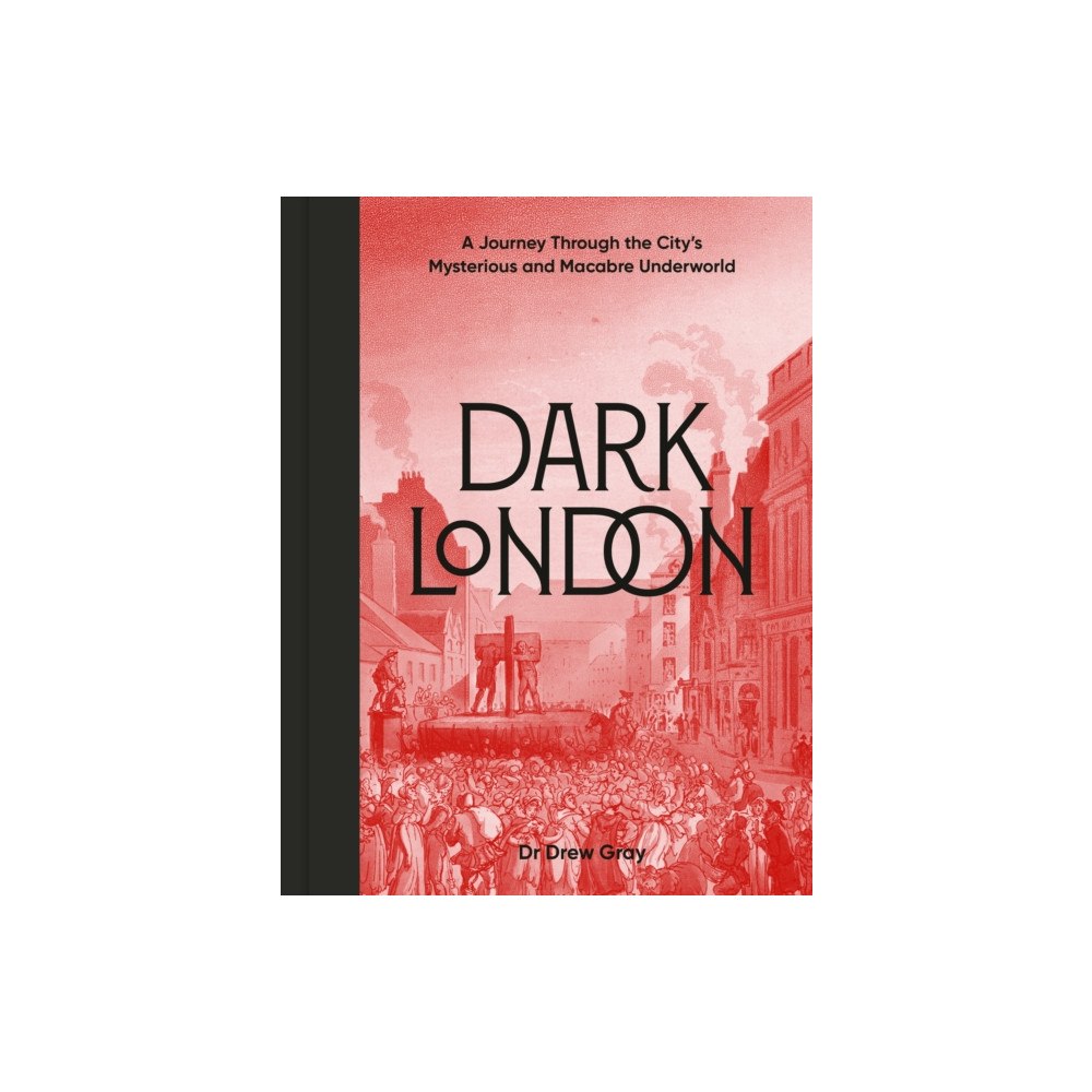Quarto Publishing Plc Dark London (inbunden, eng)