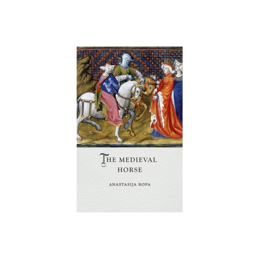 Reaktion Books The Medieval Horse (inbunden, eng)