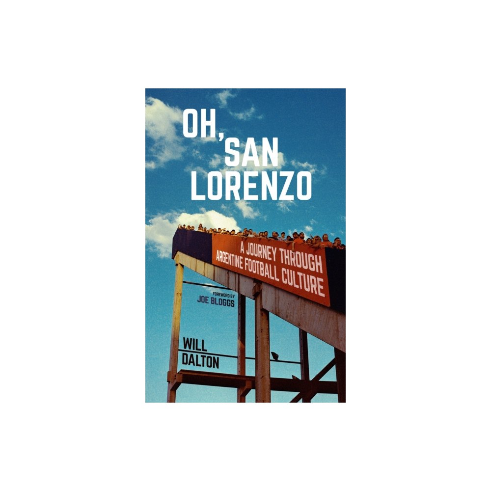 Pitch Publishing Ltd Oh, San Lorenzo (häftad, eng)