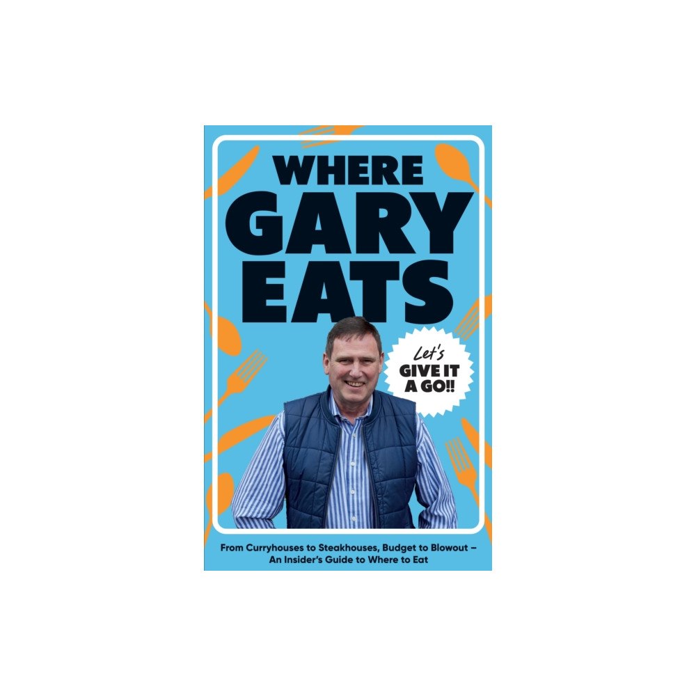 Quadrille Publishing Ltd Where Gary Eats (inbunden, eng)