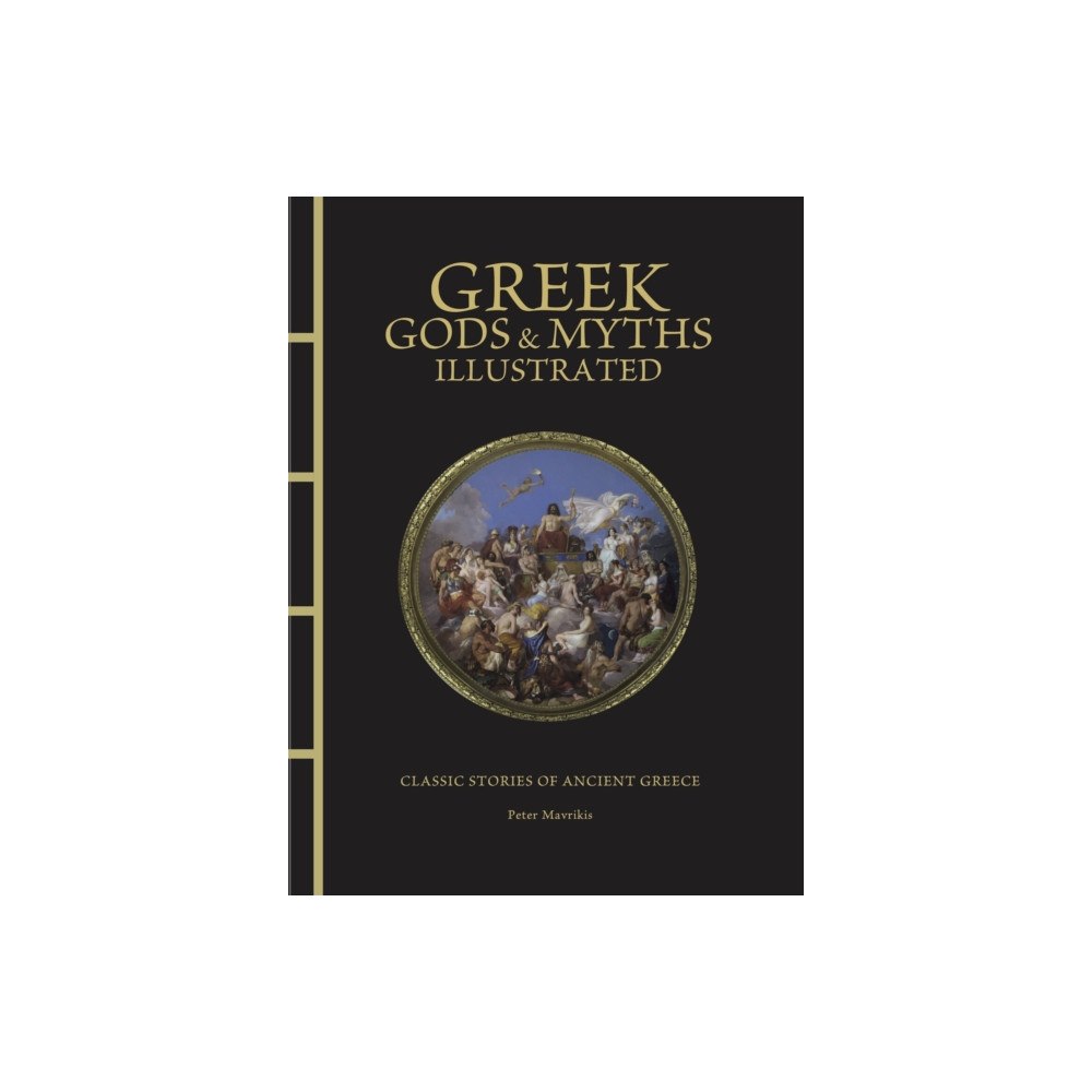 Amber Books Ltd Greek Gods & Myths Illustrated (inbunden, eng)