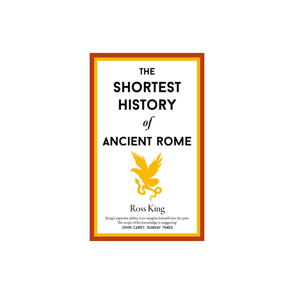 Old Street Publishing The Shortest History of Ancient Rome (inbunden, eng)