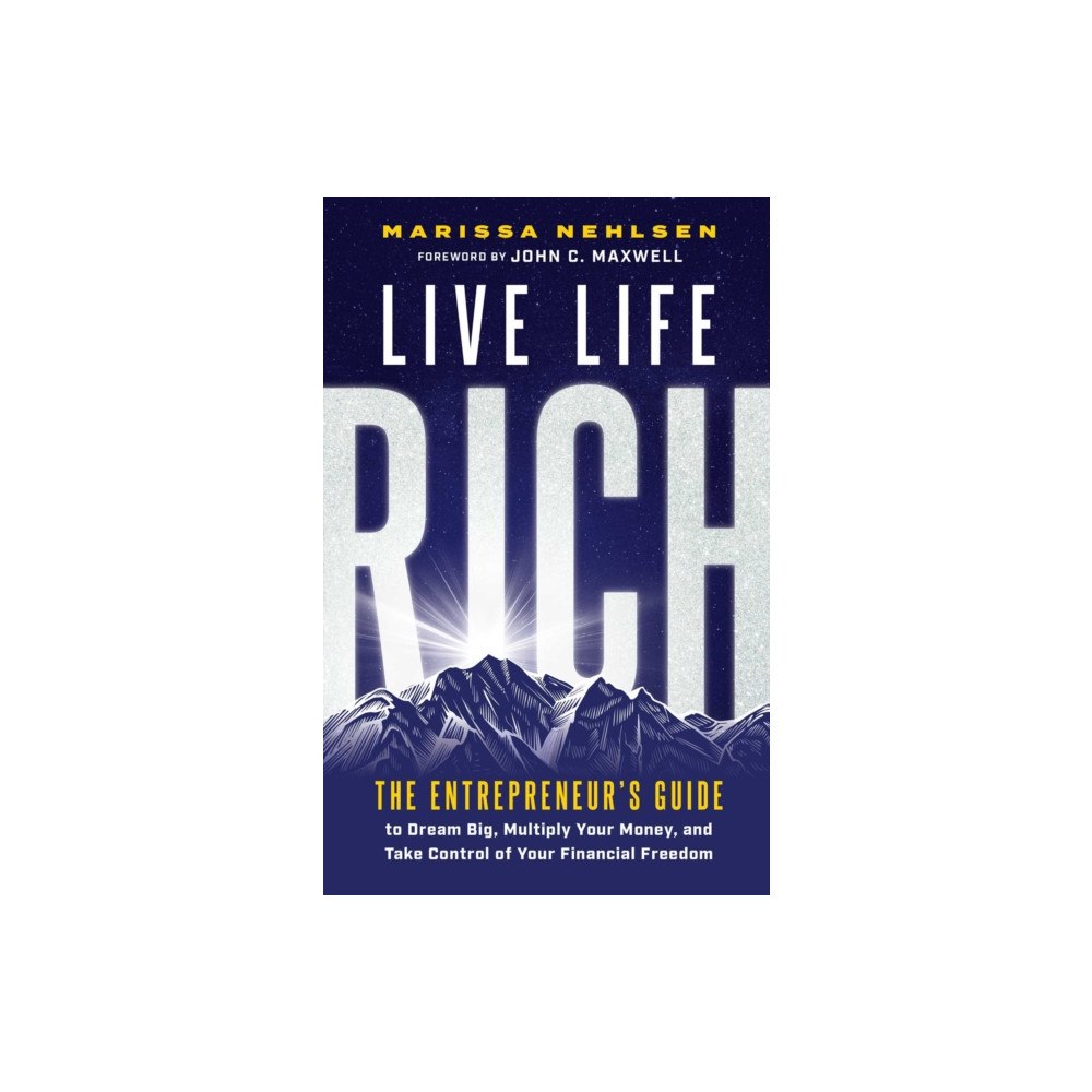 Forefront Books Live Life Rich (inbunden, eng)