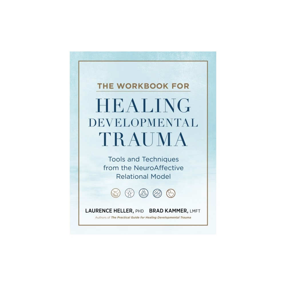 North Atlantic Books,U.S. The Workbook for Healing Developmental Trauma (häftad, eng)