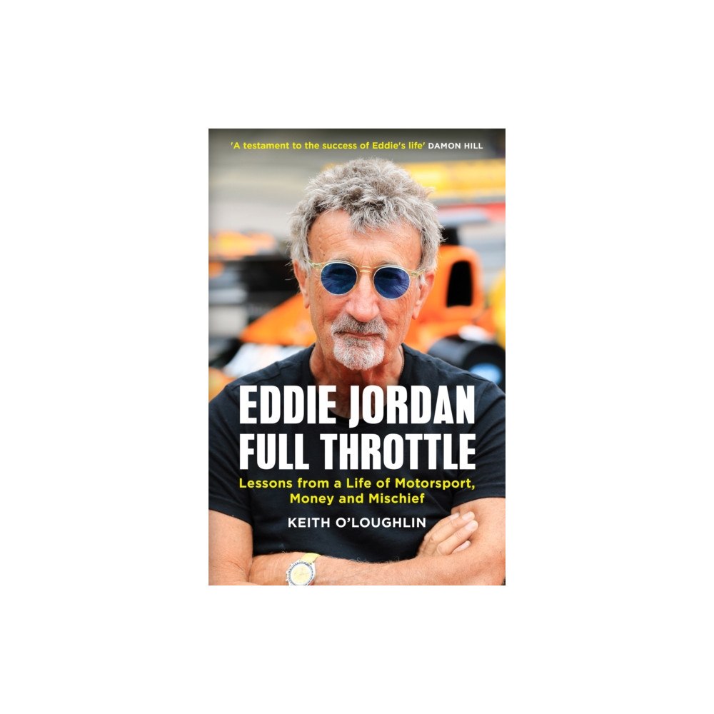 Quercus Publishing EDDIE JORDAN: FULL THROTTLE (inbunden, eng)