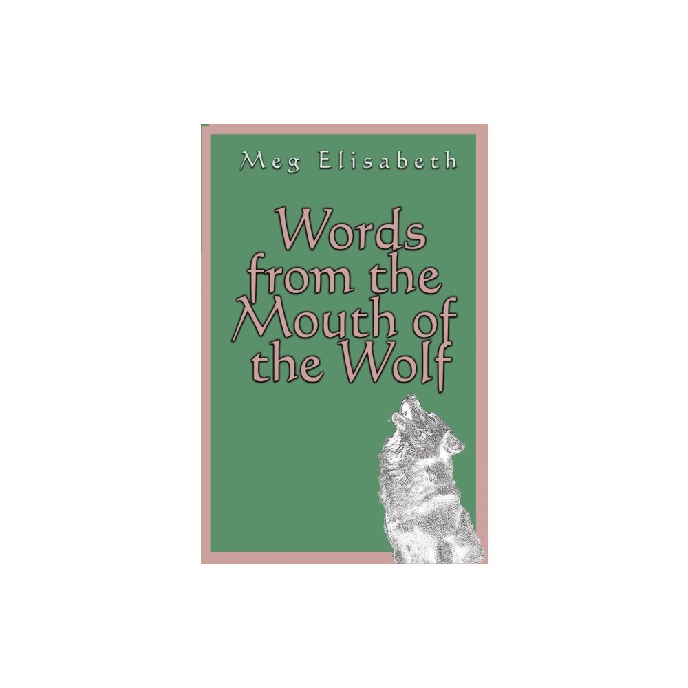 The Conrad Press Words from the Mouth of the Wolf (häftad, eng)