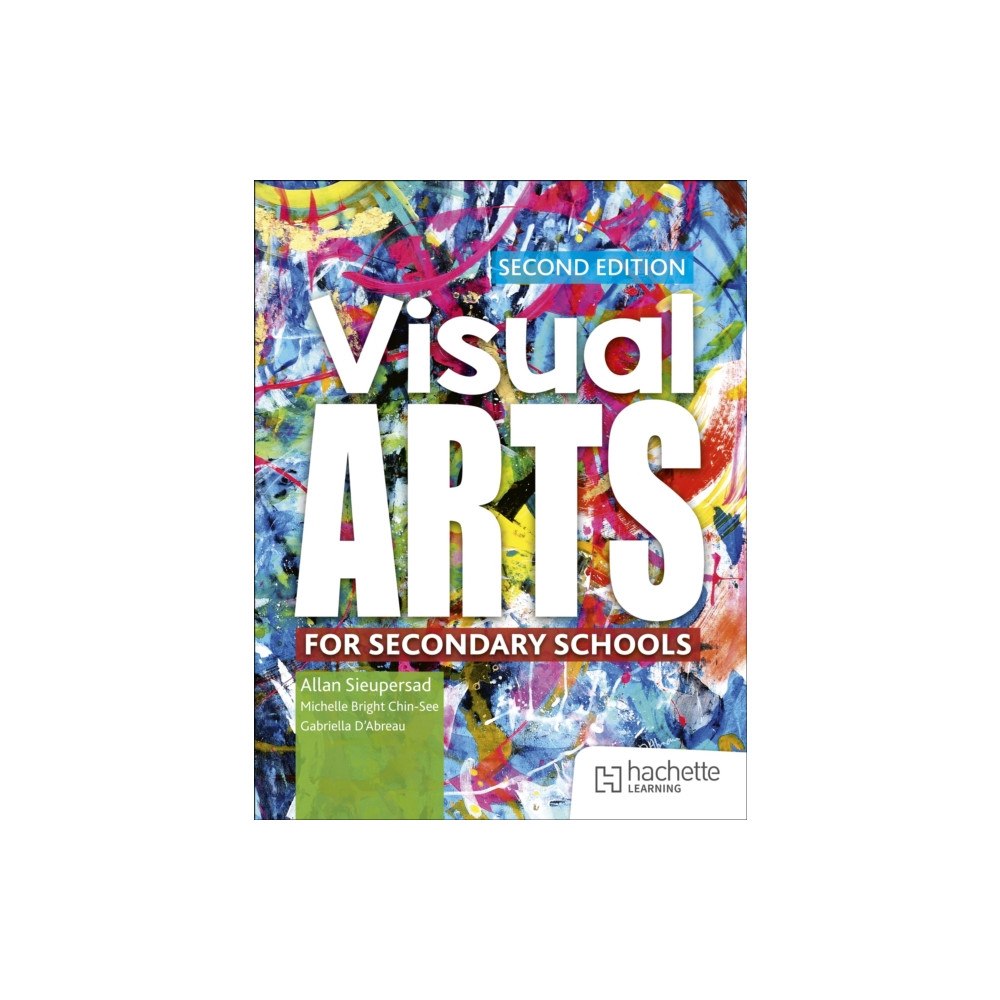 Hachette Learning Visual Arts for Secondary Schools Second Edition (häftad, eng)