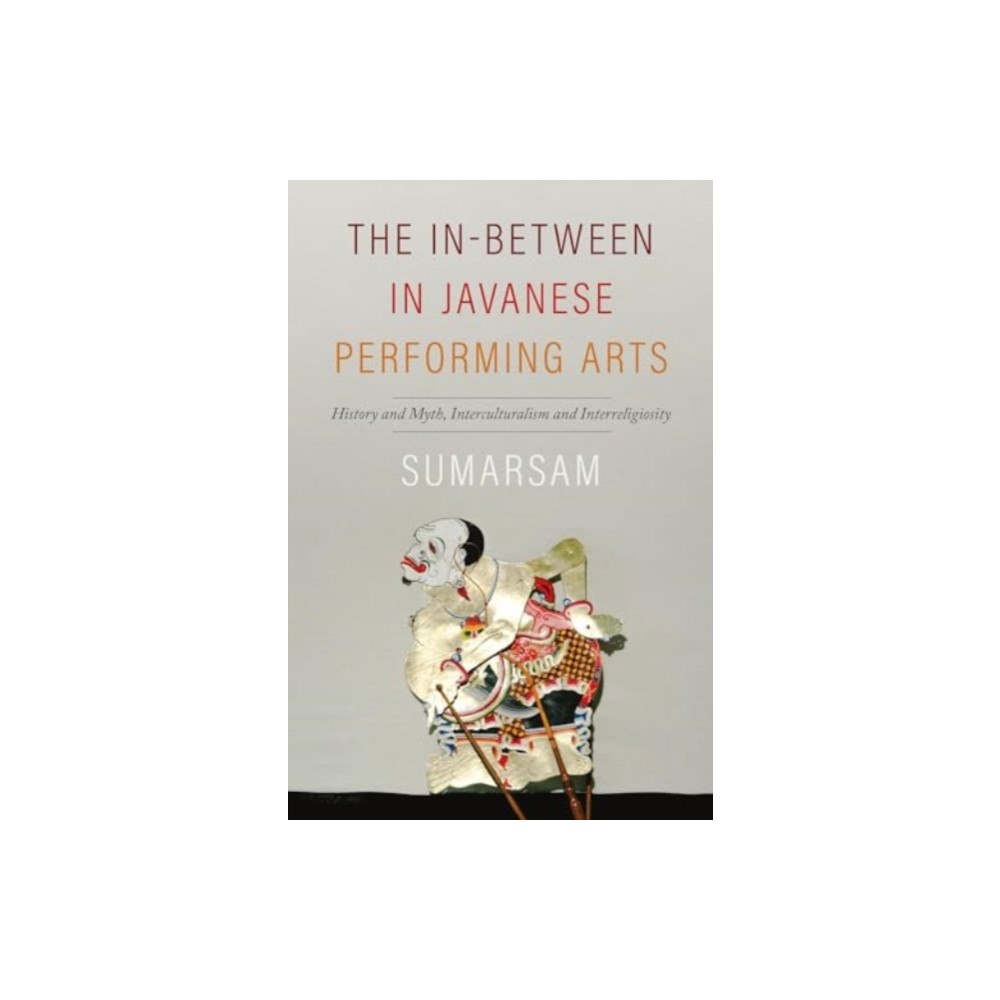 Wesleyan University Press The In-Between in Javanese Performing Arts (häftad, eng)