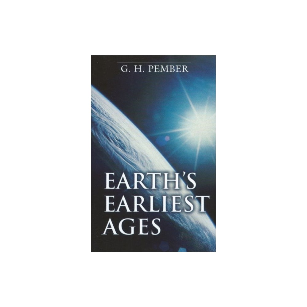 Kregel Publications,U.S. Earth`s Earliest Ages (häftad, eng)