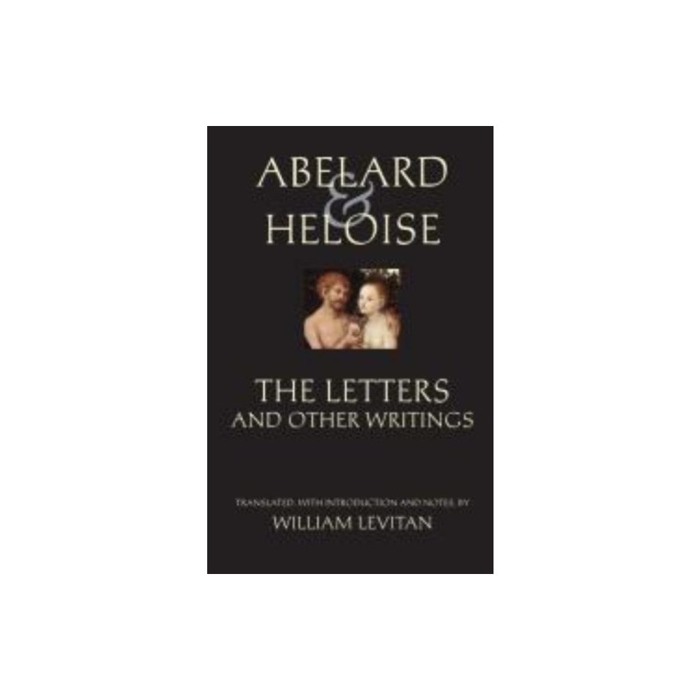 Hackett Publishing Co, Inc Abelard and Heloise: The Letters and Other Writings (inbunden, eng)